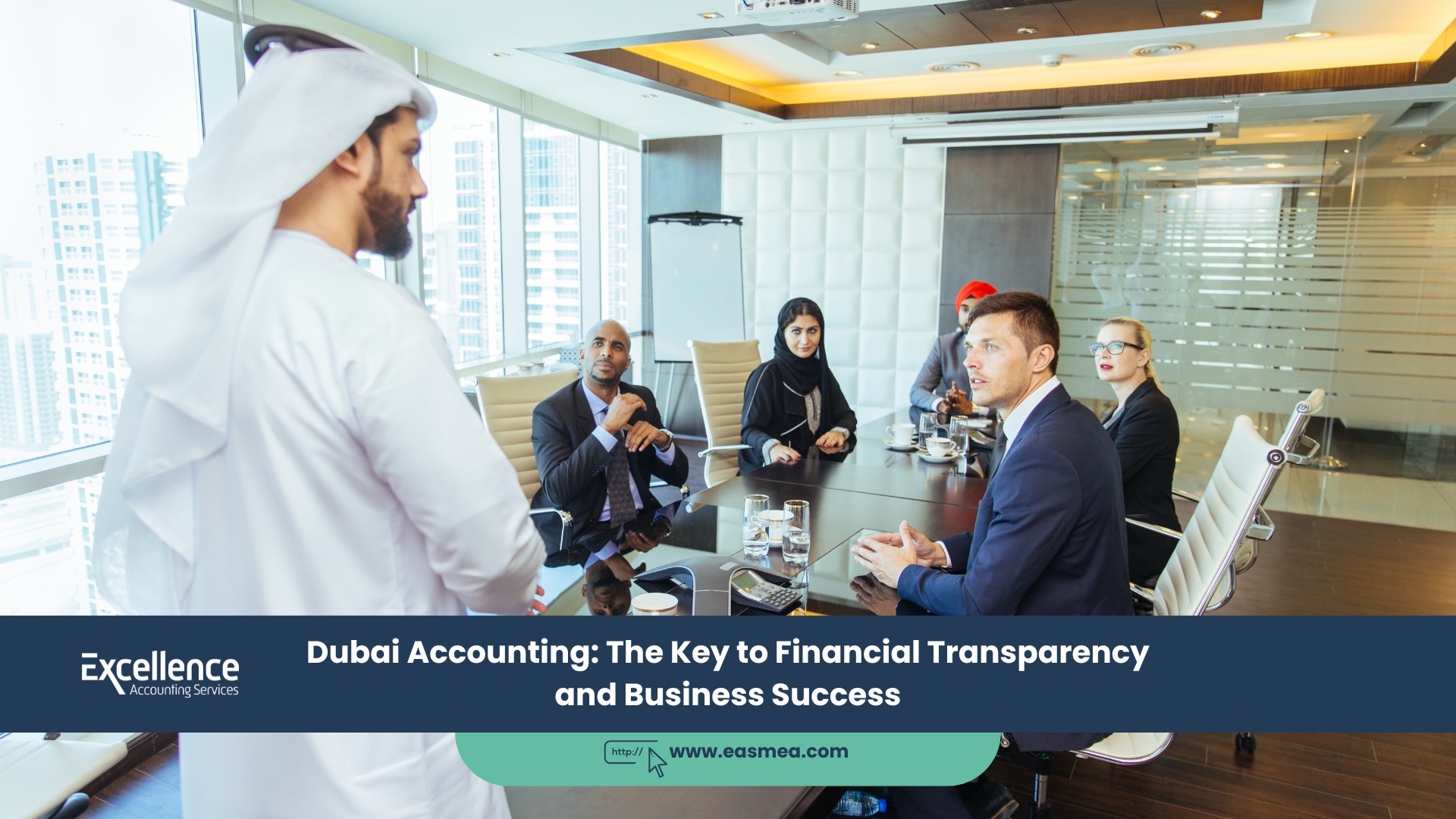 Dubai Accounting The Key To Financial Transparency And Business Success